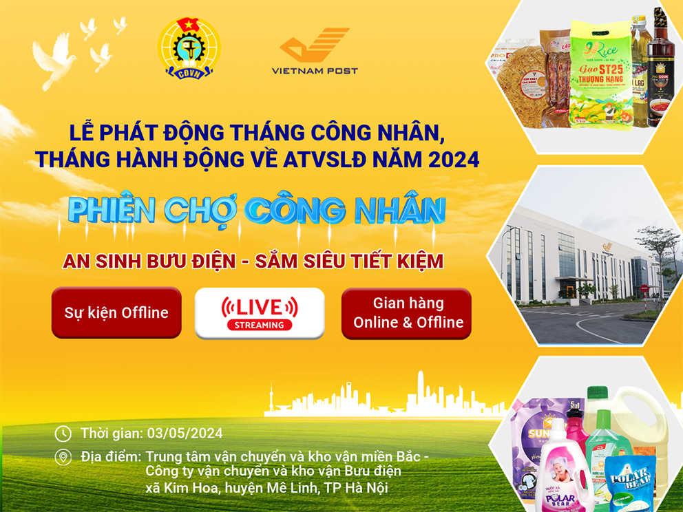 Bưu điện Việt Nam tham gia “Phiên chợ Công nhân” tại Lễ phát động Tháng Công nhân và Tháng Hành động về ATVSLĐ
